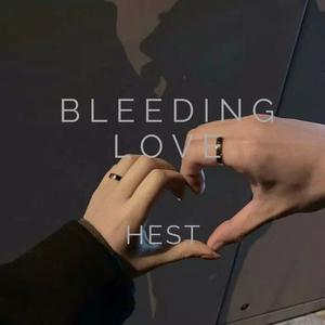 HEST/Ni/Co的《Bleeding Love》歌词