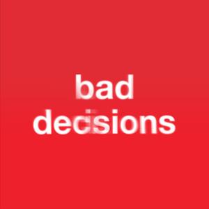 Benny Blanco的《Bad Decisions》歌词