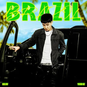 可可爱kkluv/Young Oz的《BRAZIL》歌词