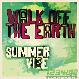 Summer Vibe的歌词-Walk off the Earth